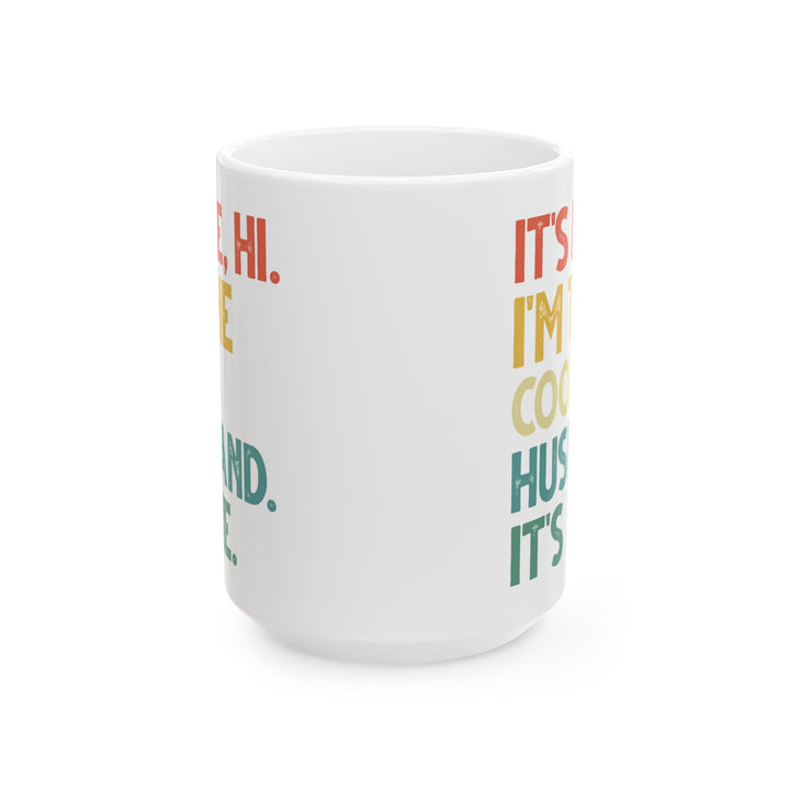 It's Me Hi I'm The Cool Husband It's Me White Mug (11oz, 15oz)