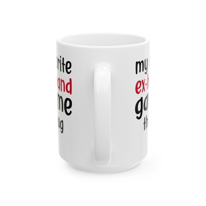 My Favorite Ex-Husband Gave This Mug White Mug, (11oz, 15oz)