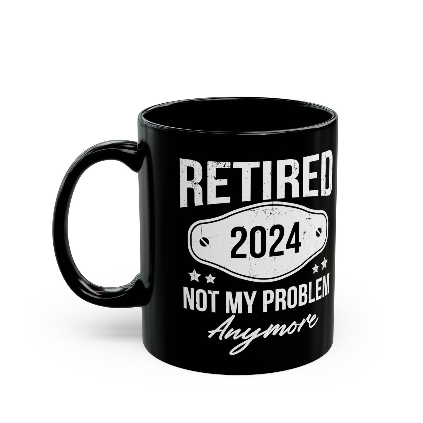 NOT MY PROBLEM Anymore 11oz & 15oz  Black Mug.