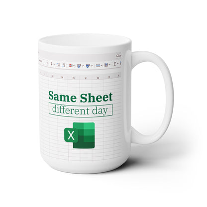 Same Sheet Different Day Mug – Funny Excel Spreadsheet Gift for Accountants & Office Workers