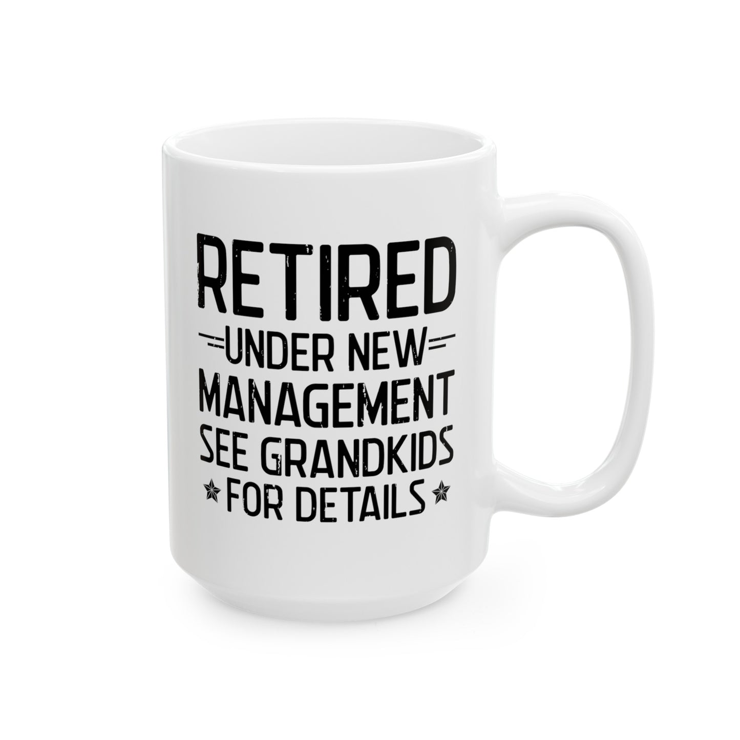 Retired Under New Management White Mug – Ideal for Grandparents