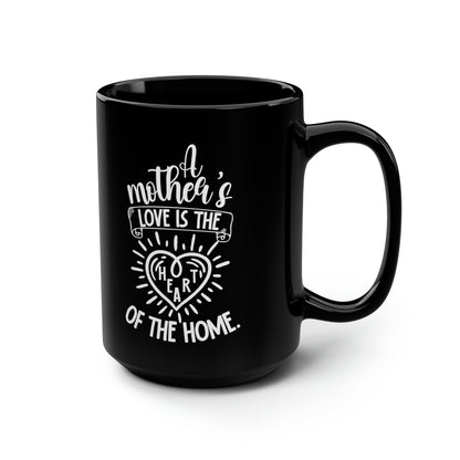 A Mother’s Love Mug – Black Coffee Cup with Heart Design Perfect Gift for Mom