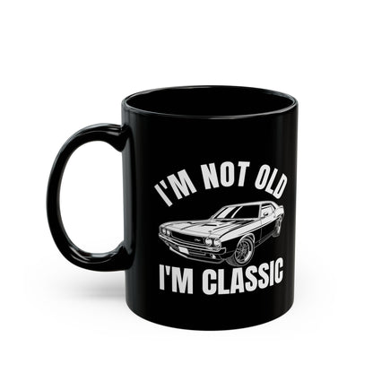 I'm Not Old I'm Classic Wdd Black Mug (11oz, 15oz)