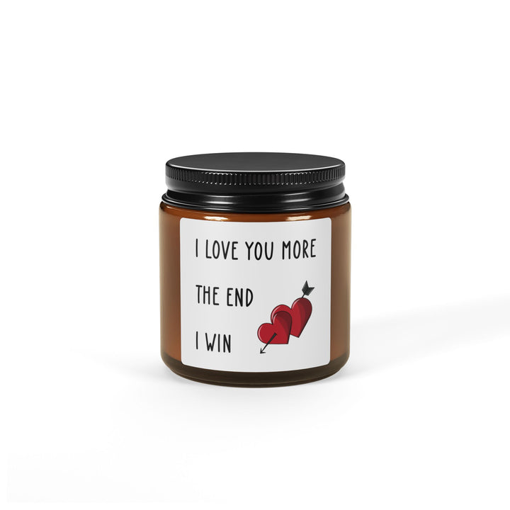 I Love You More Candle – The End I Win – Funny Romantic Gift with Hearts Amber Jar Candle for Him or Her