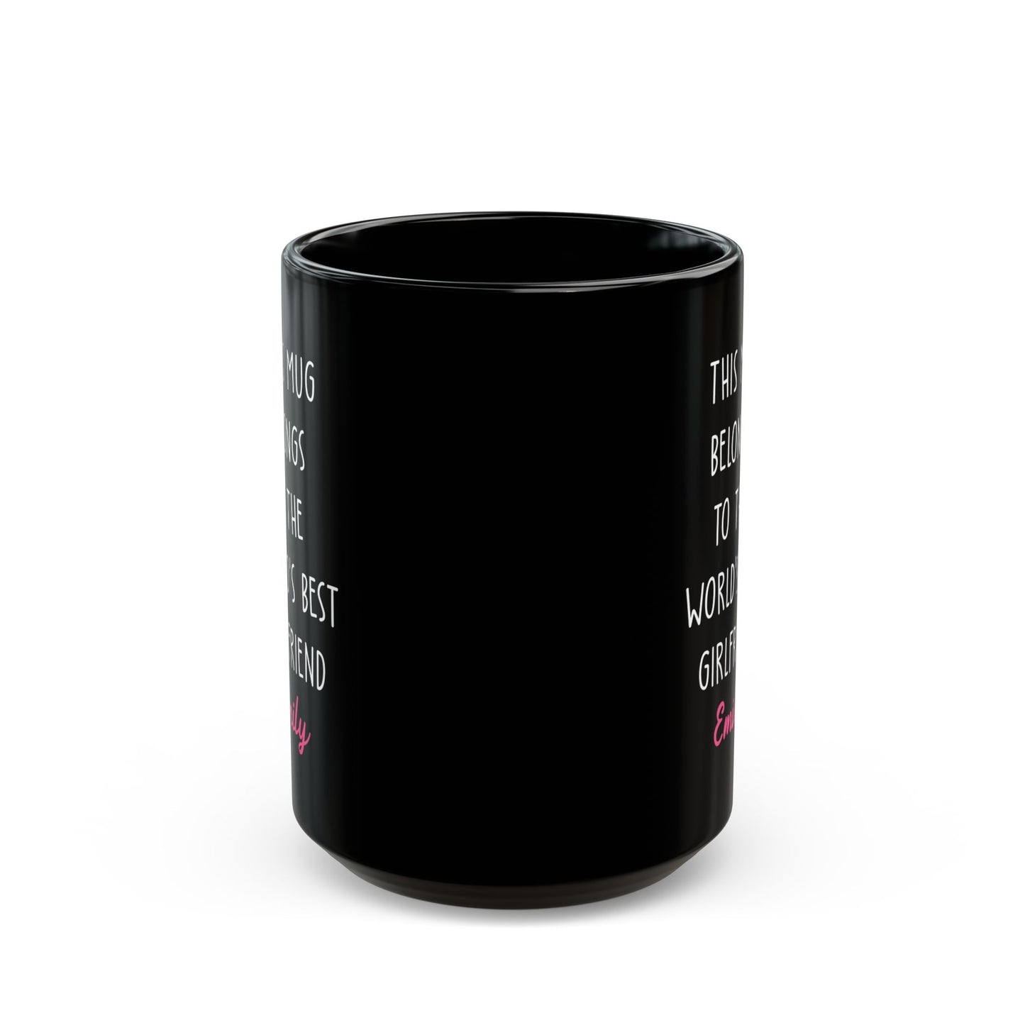 Custom Black Mug for Girlfriend – This Mug Belongs to the World's Best Girlfriend Personalized Gift with Name