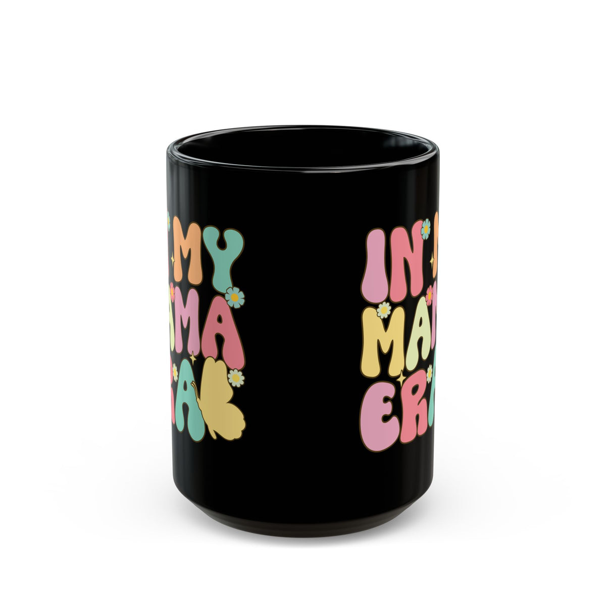 In my mama era  Black Mug (11oz, 15oz)