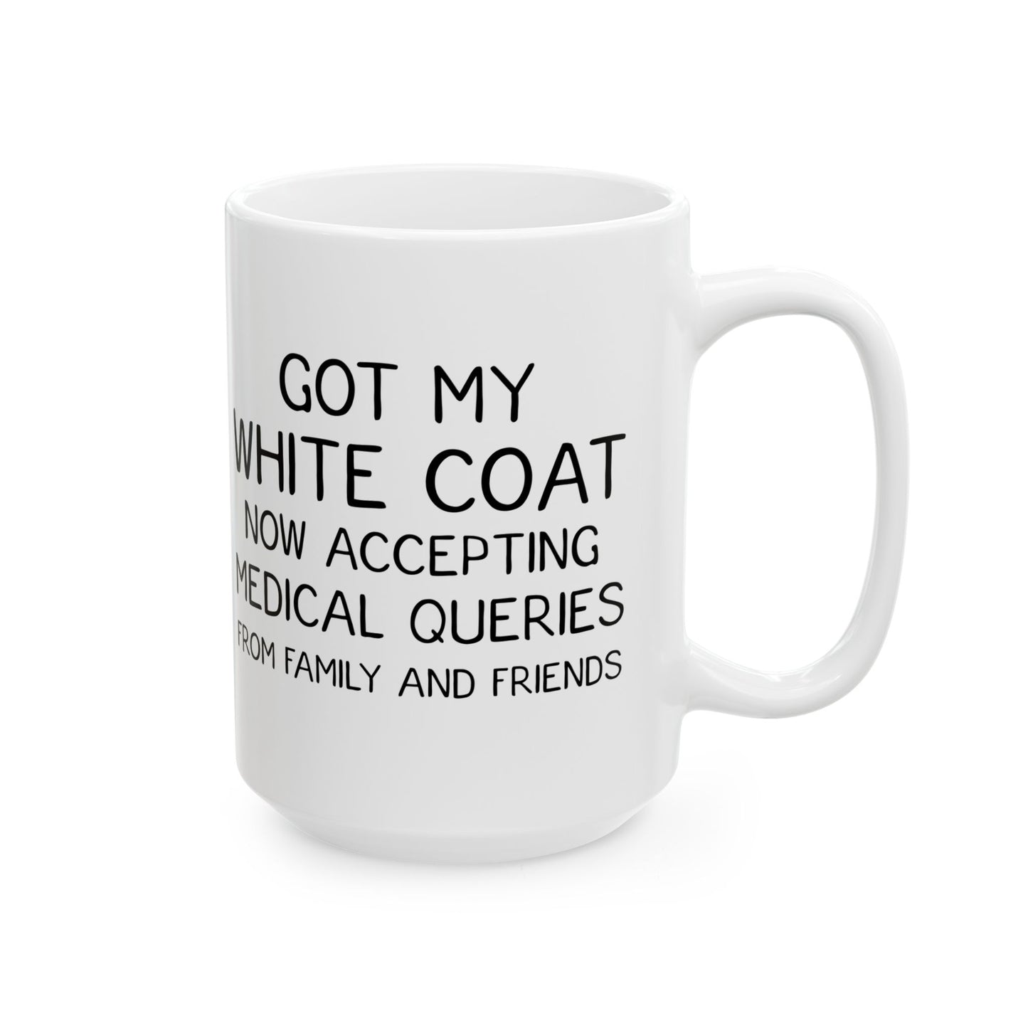 Funny White Coat Ceremony Mug – White Ceramic Mug for Med Students, Doctors, PAs