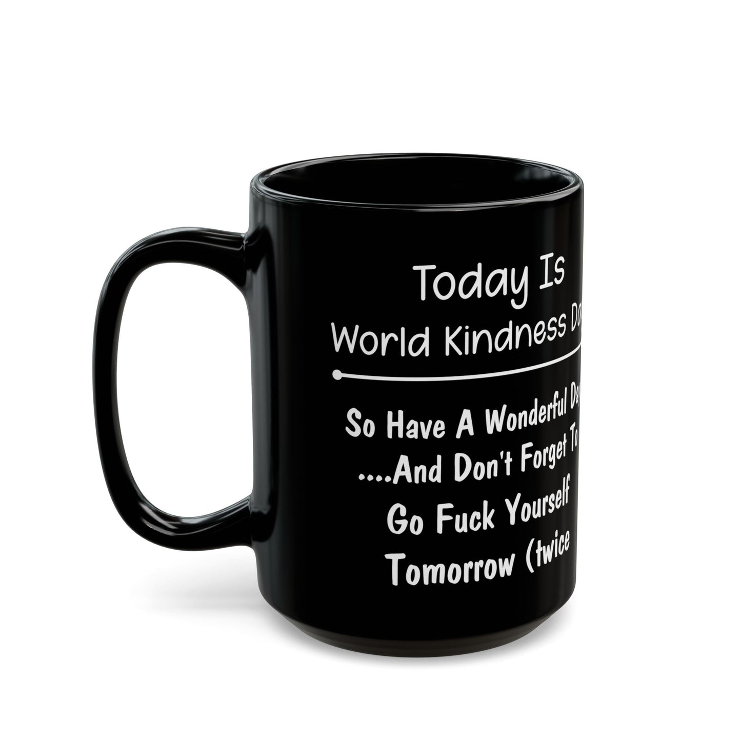 Today Is World Kindness Day Black Mug (11oz, 15oz)