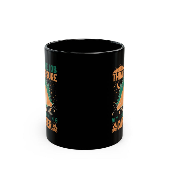 My Camping Career  Ceramic Mug, (11oz, 15oz)