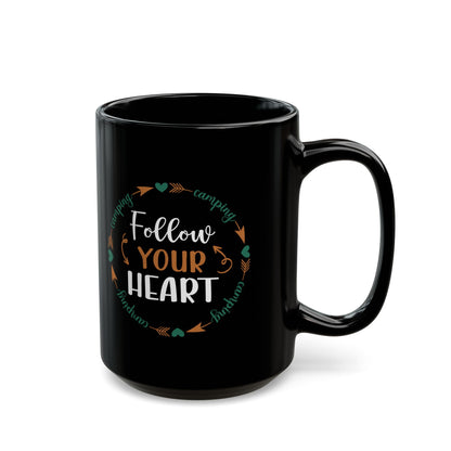 Follow Your Heart Black Mug (11oz, 15oz)