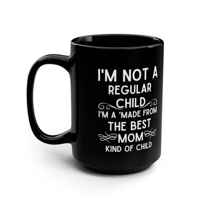 Funny Mom Coffee Mug - Made from the Best Mom Unique Gift for Mom