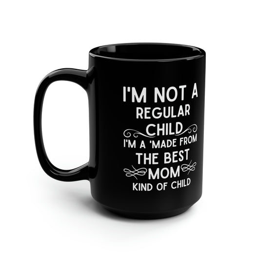 Funny Mom Coffee Mug - Made from the Best Mom Unique Gift for Mom