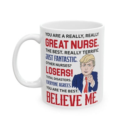Great Nurse Believe Me Mug – Perfect Gift for Nurses