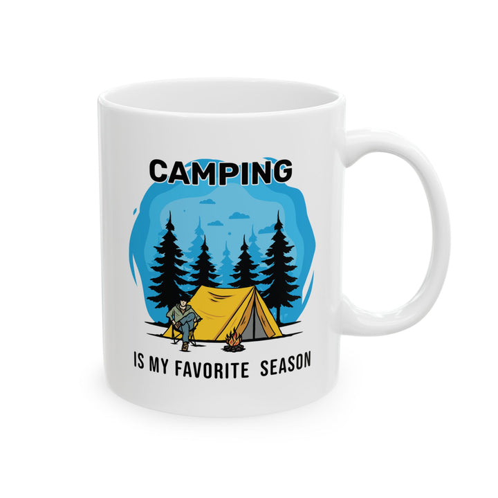 Camping is My Favorite Season Ceramic Mug, (11oz, 15oz)