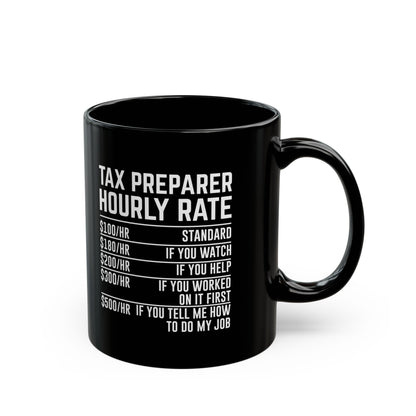 Tax Preparer Hourly Rate Mug – Funny Black Coffee Cup Gift