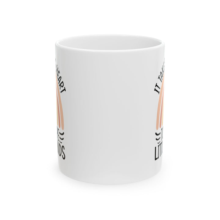 It Takes A Big Heart To Shape Little Minds White Mug, (11oz, 15oz)