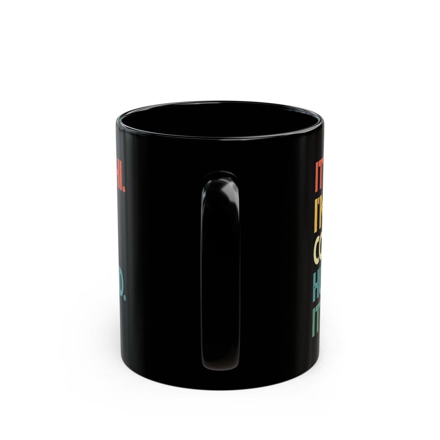 It's Me Hi I'm The Cool Husband It's Me Black Mug (11oz, 15oz)