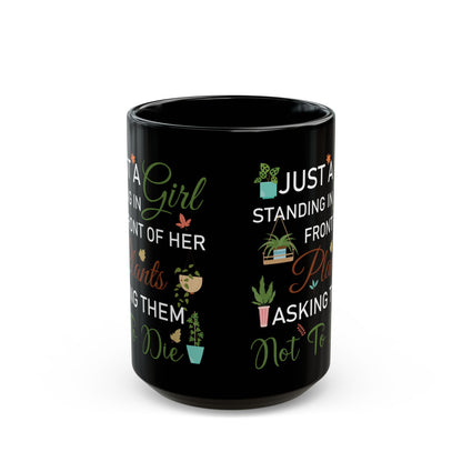 Give a Gift to a Plant Mom – Just a Girl and Her Plants Mug Black Ceramic Coffee Cup
