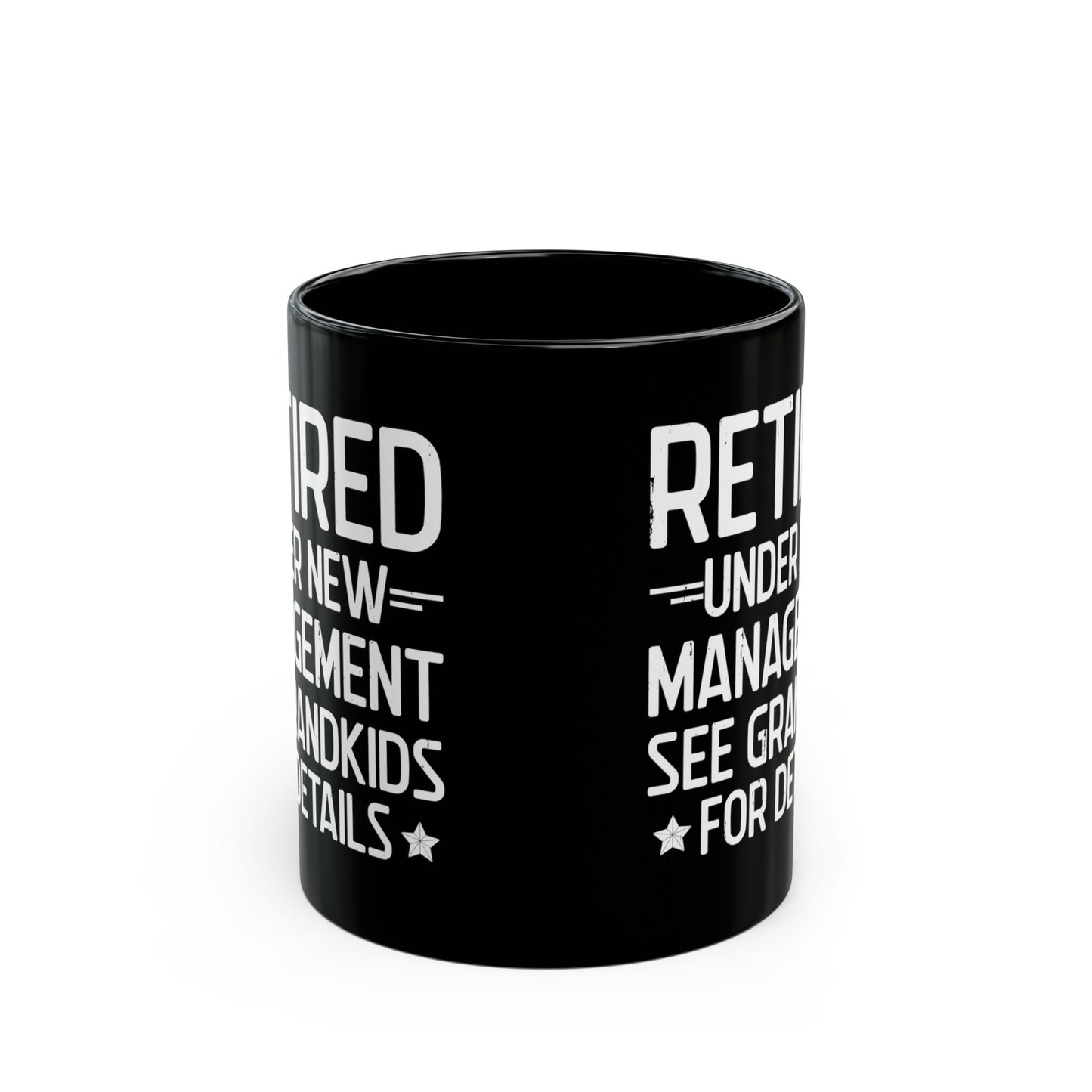 Retired Under New Management Black Mug – Perfect Gift for Grandparents