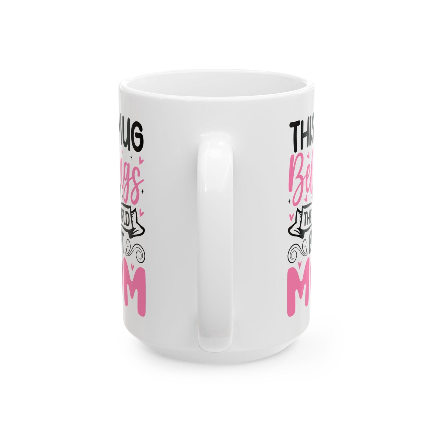 This Mug Belongs  Mug, (11oz, 15oz)
