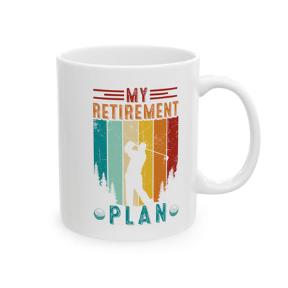 My Retirement Plan Mug – Golf Theme Design