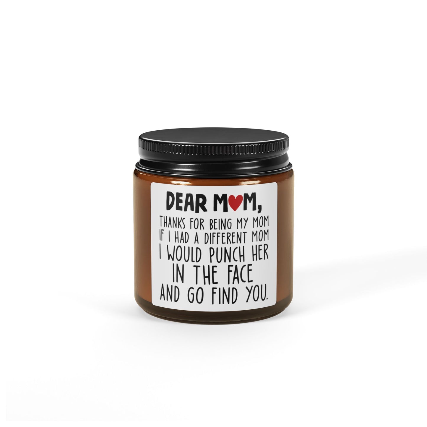 Dear Mom, I’d Punch Her in the Face Scented Soy Candle (Multi-Size, Amber Jar)