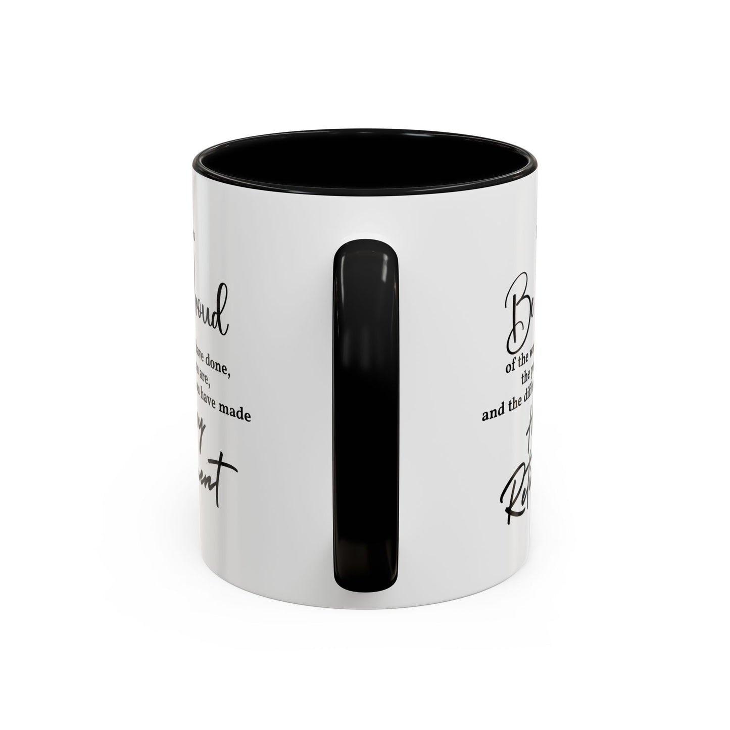 May you be  proud Coffee white  Mug (11, 15oz)