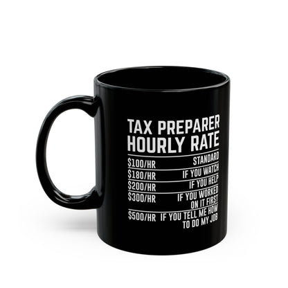 Tax Preparer Hourly Rate Mug – Funny Black Coffee Cup Gift