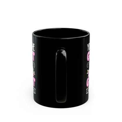 You Put Great In Great Grandma Black Mug (11oz, 15oz)