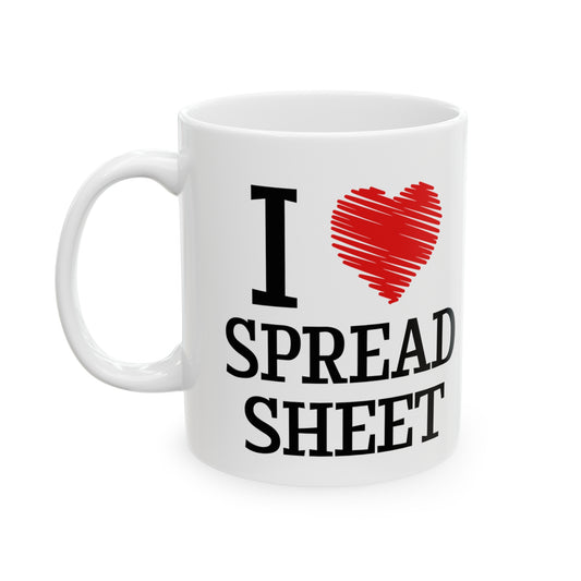 I Love Spreadsheet Mug – Funny Office Coffee Cup for Excel Nerds and Accountants