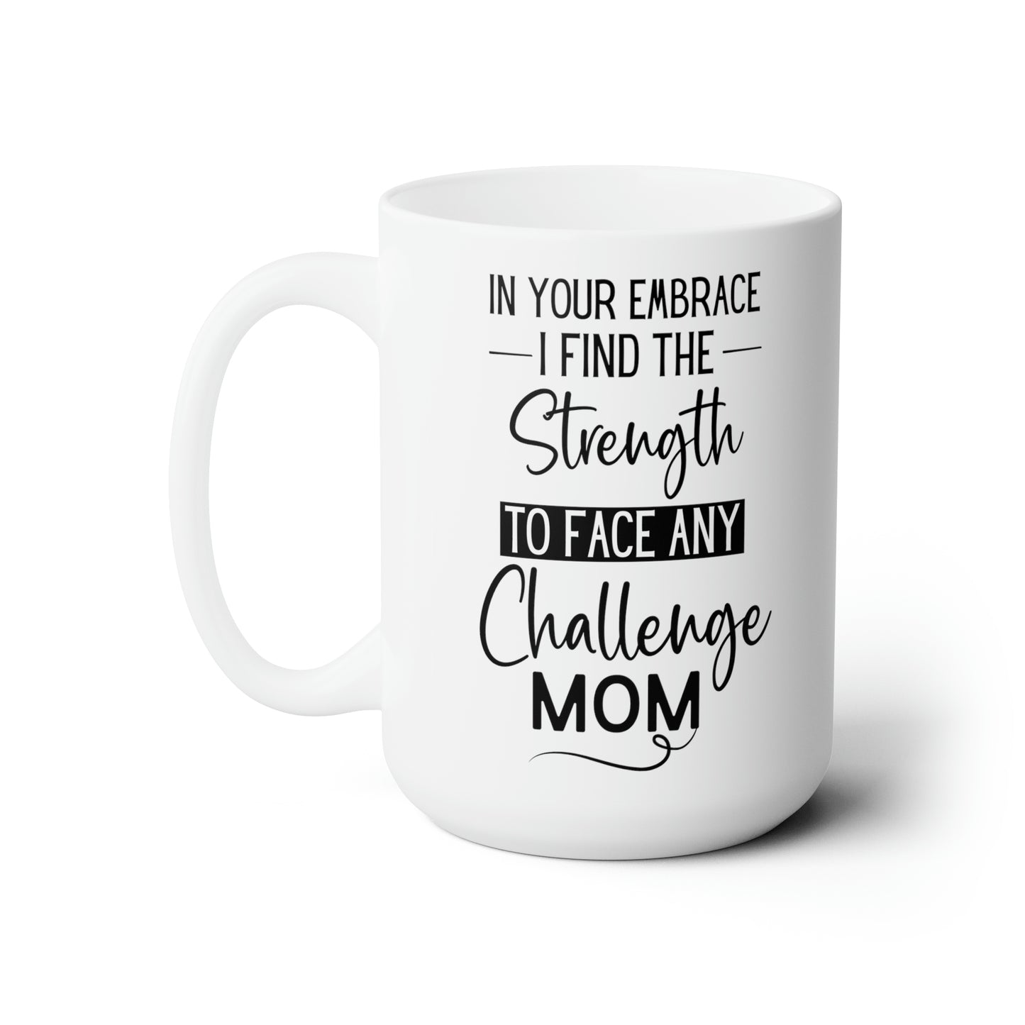 In your embrace 15oz white Mug