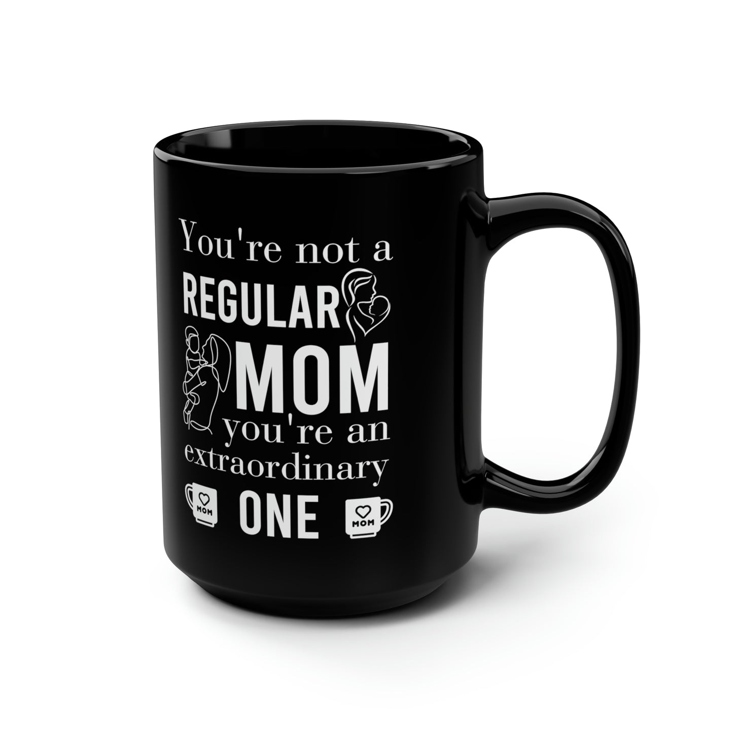 You're not a reguler 15oz Black Mug