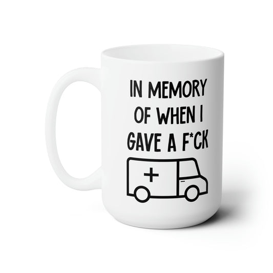 In Memory of When I Gave a F*ck – Funny Oversized Coffee Mug