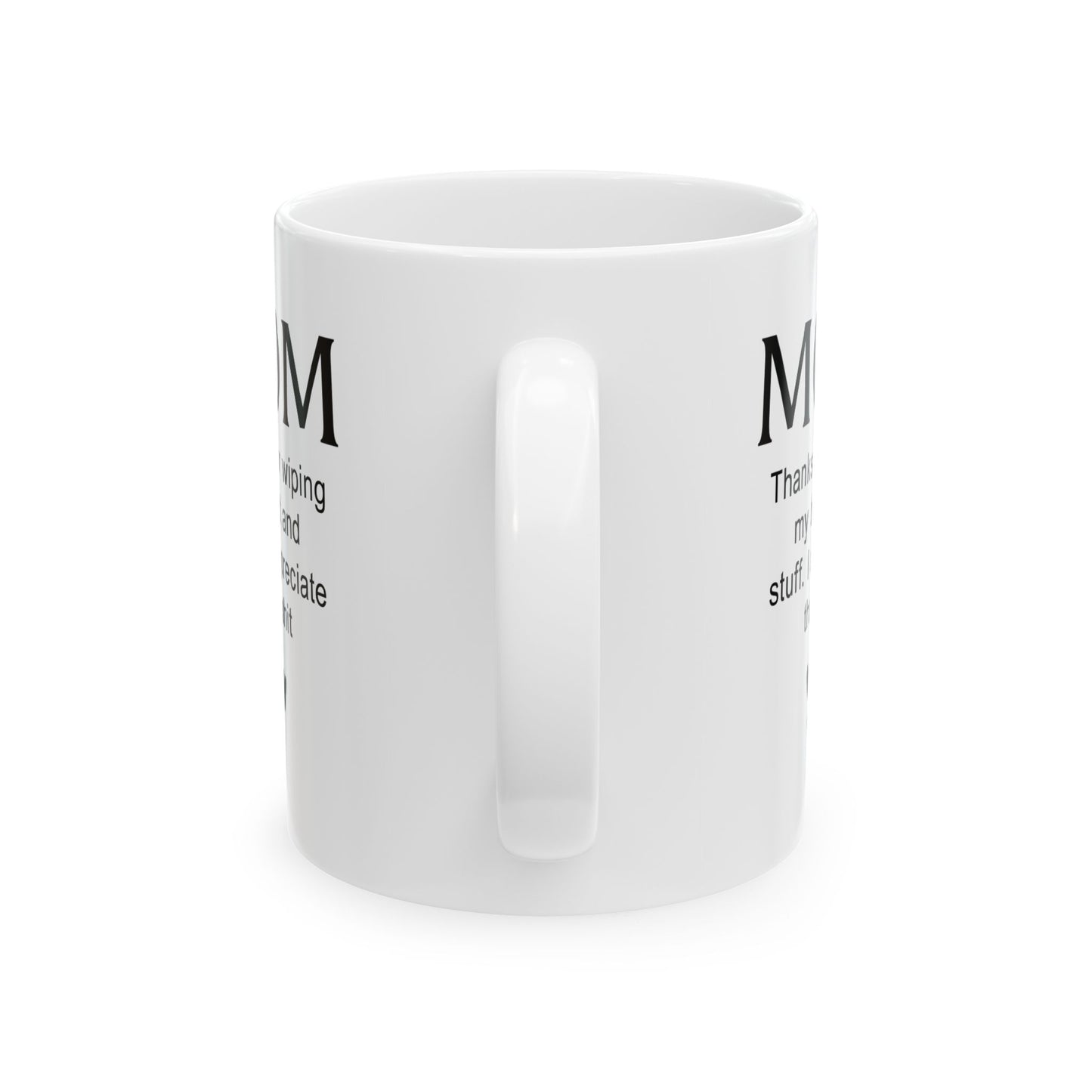 Funny Gift from Kid to Mom – Thanks for Everything Mug