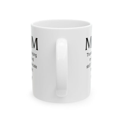 Funny Gift from Kid to Mom – Thanks for Everything Mug