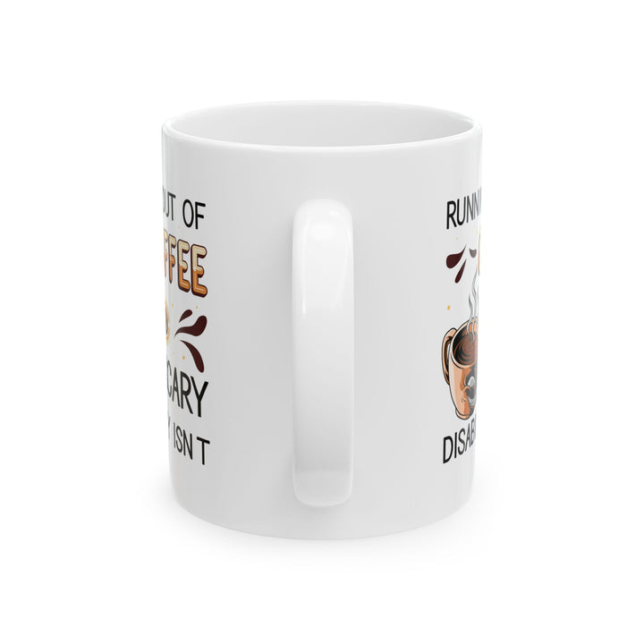 Funny Coffee Disability Awareness Mug – White Ceramic Gift for Coffee Lovers & Advocates