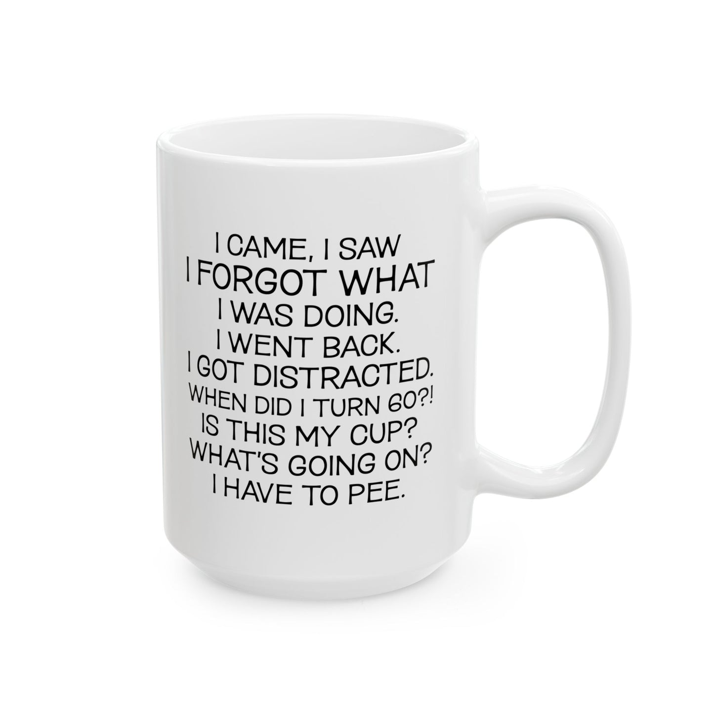 I Came I Saw Ceramic Mug, (11oz, 15oz)