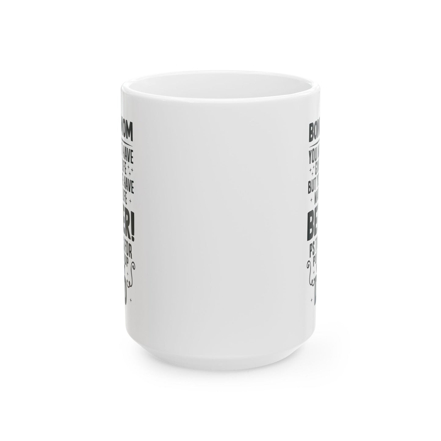 BONUS-MOM White Mug, (11oz, 15oz)