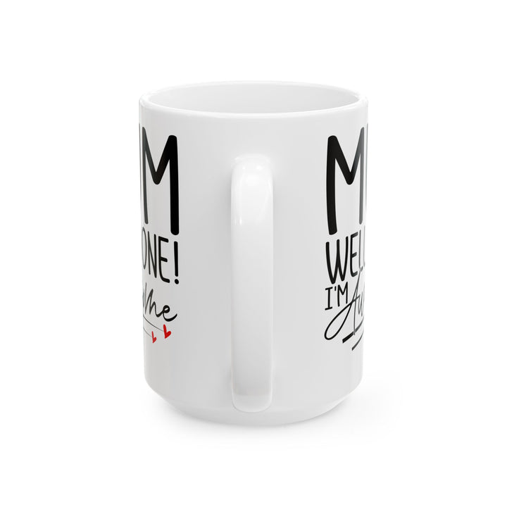 Mum Well Done I_m Awesome White Mug, (11oz, 15oz)