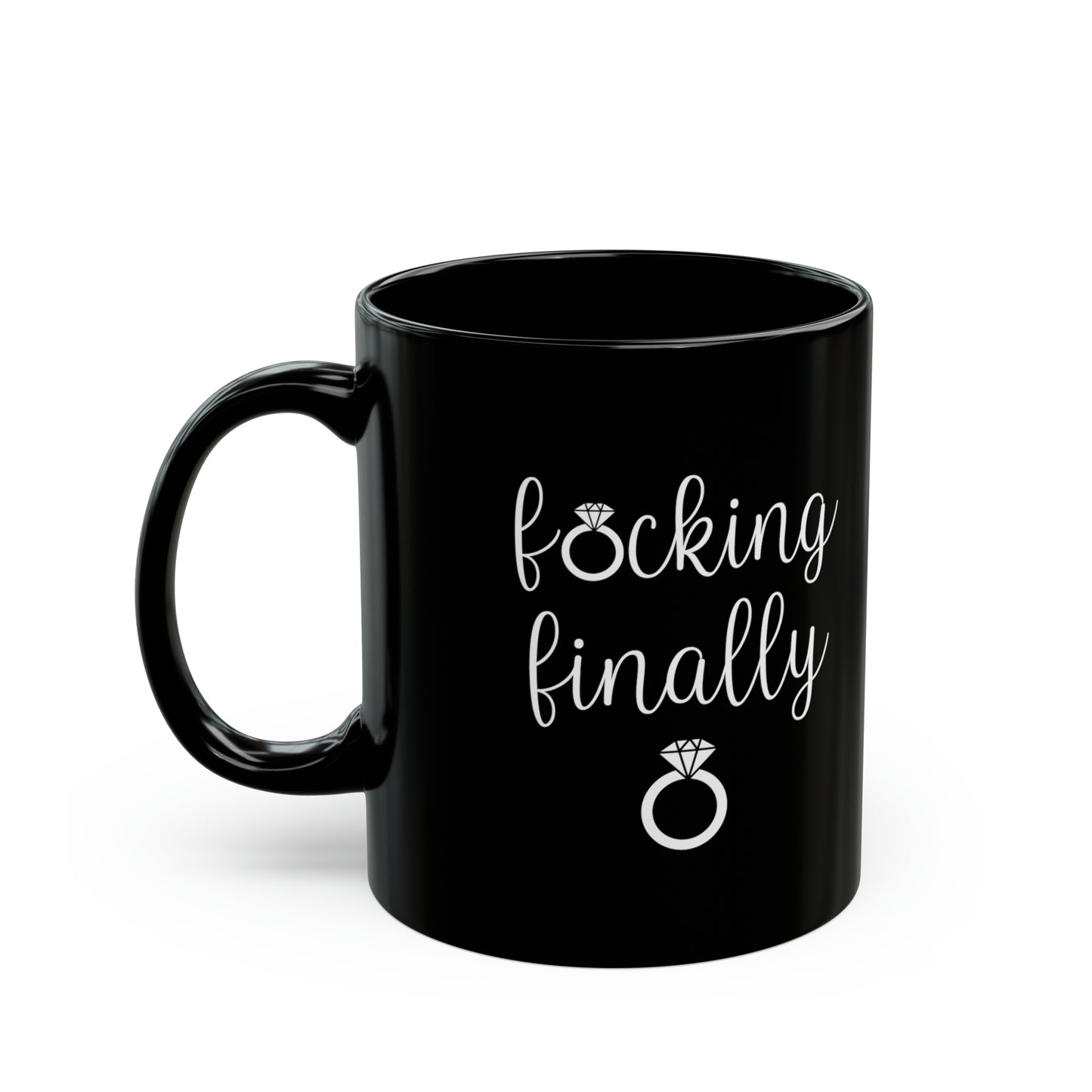 F*cking Finally Black Mug – Funny Engagement Coffee Mug
