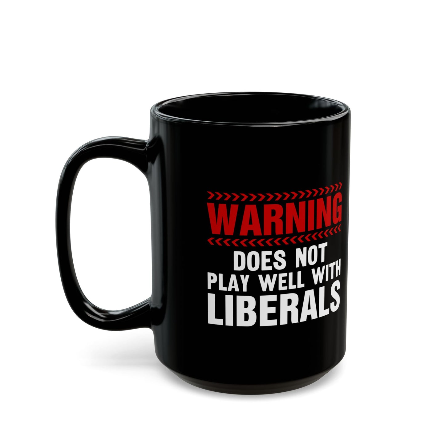 LIBERALS  Black Mug (11oz, 15oz)