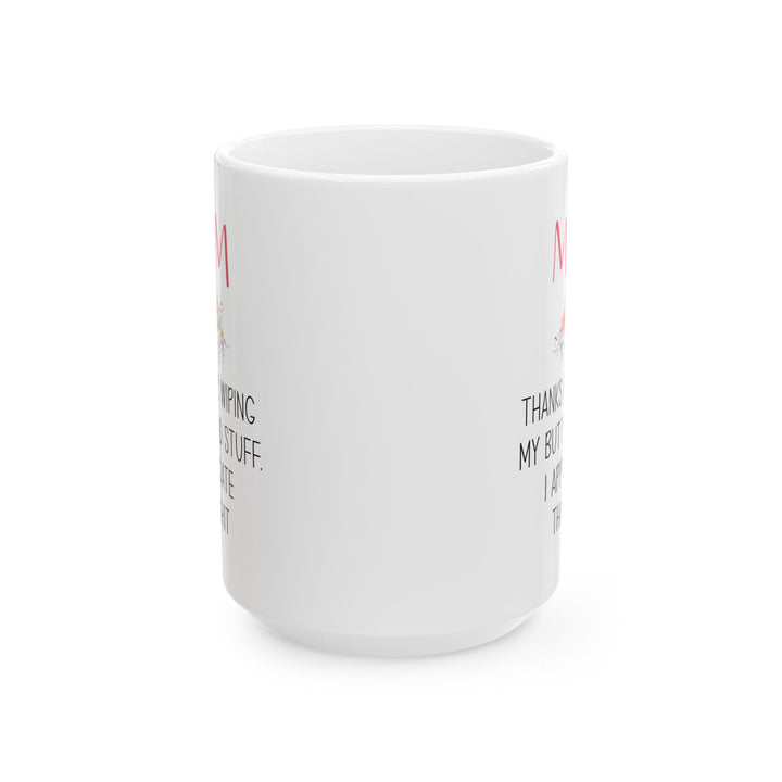 Funny Gift from Daughter to Mom – Floral Appreciation Mug