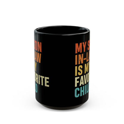 1. Son-in-law mug  Black Mug (11oz, 15oz)