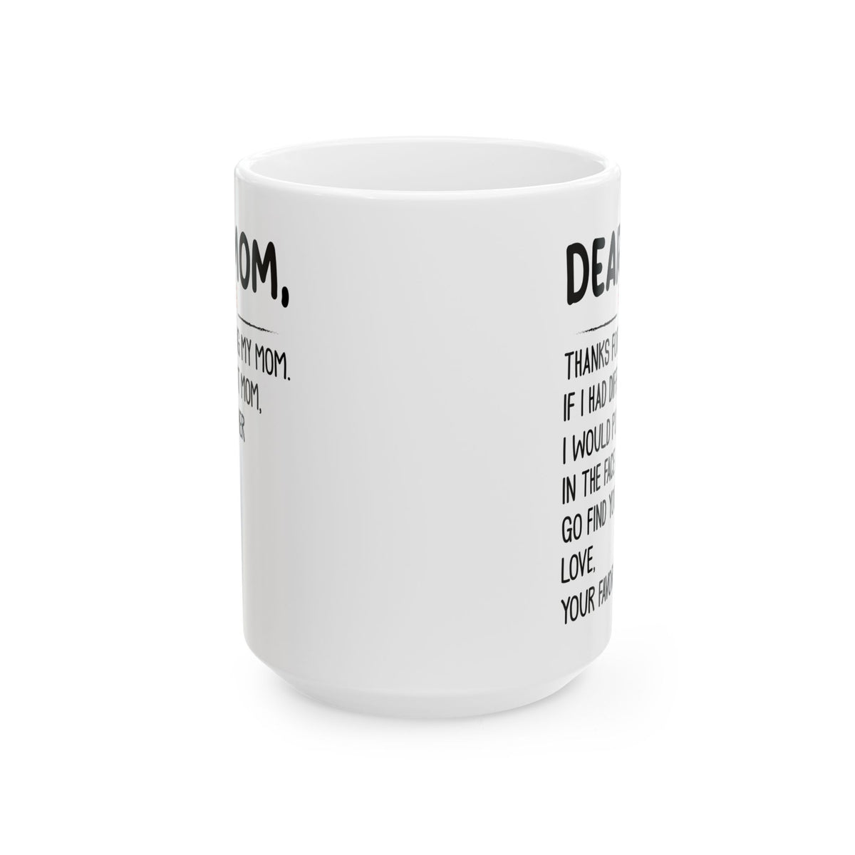 Dear mom  Mug, (11oz, 15oz)