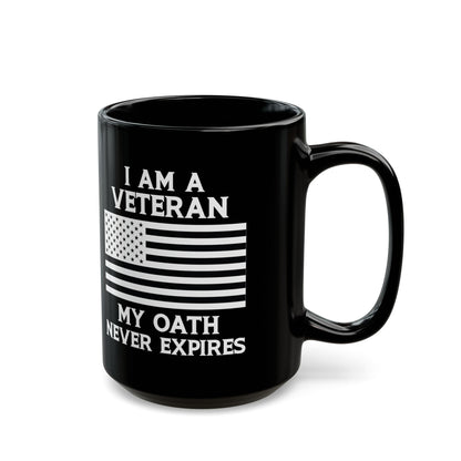 I Am a Veteran My Oath Never Expires Mug – Patriotic Black Coffee Cup with American Flag