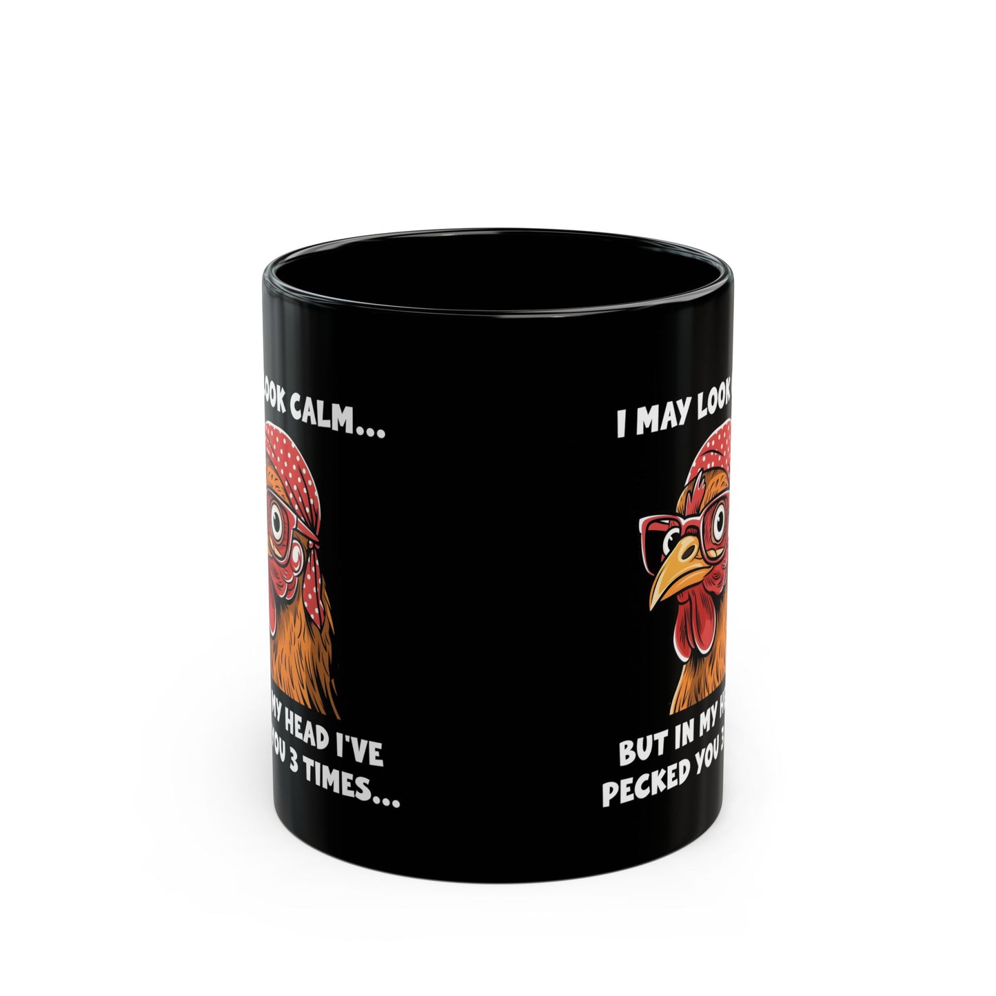 Funny Chicken Mug – I’ve Pecked You 3 Times – Black Coffee Cup