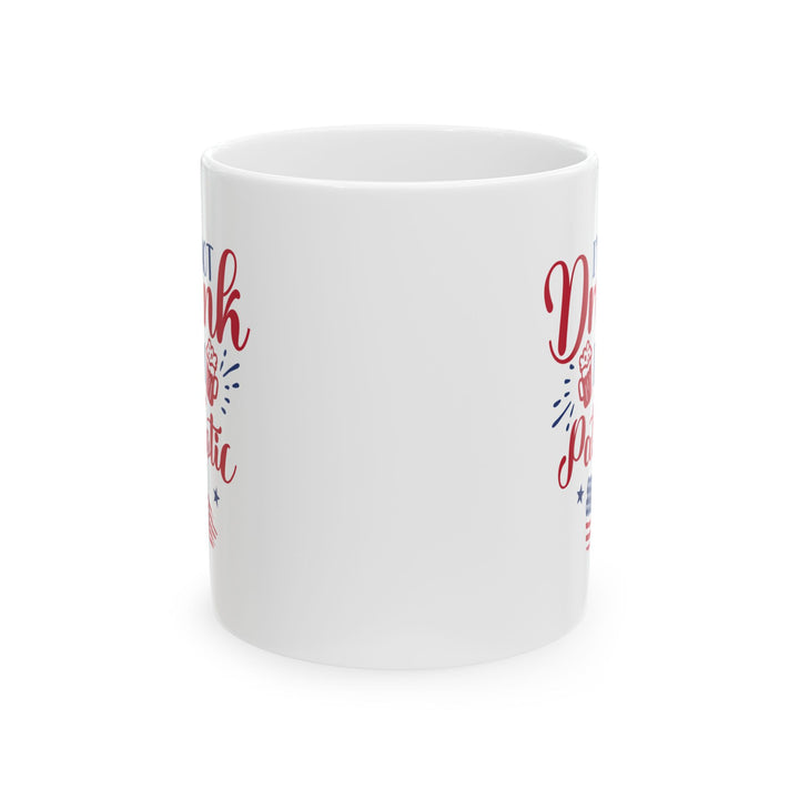 I'm Not Drunk I'm Patriotic Mug – Funny 4th of July Coffee Cup Gift
