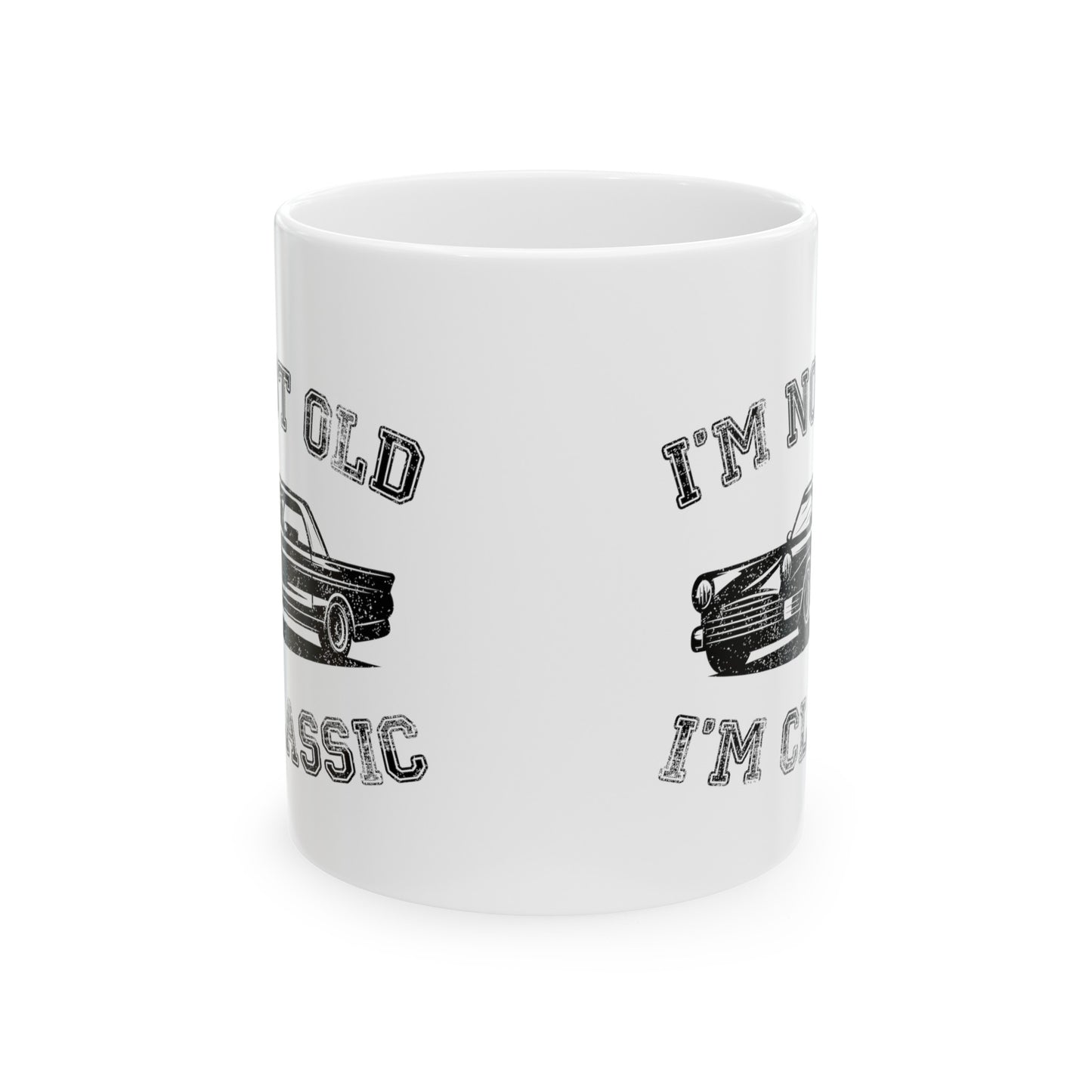 I'm Not Old I'm Classic Mug – Classic Car Humor Coffee Mug