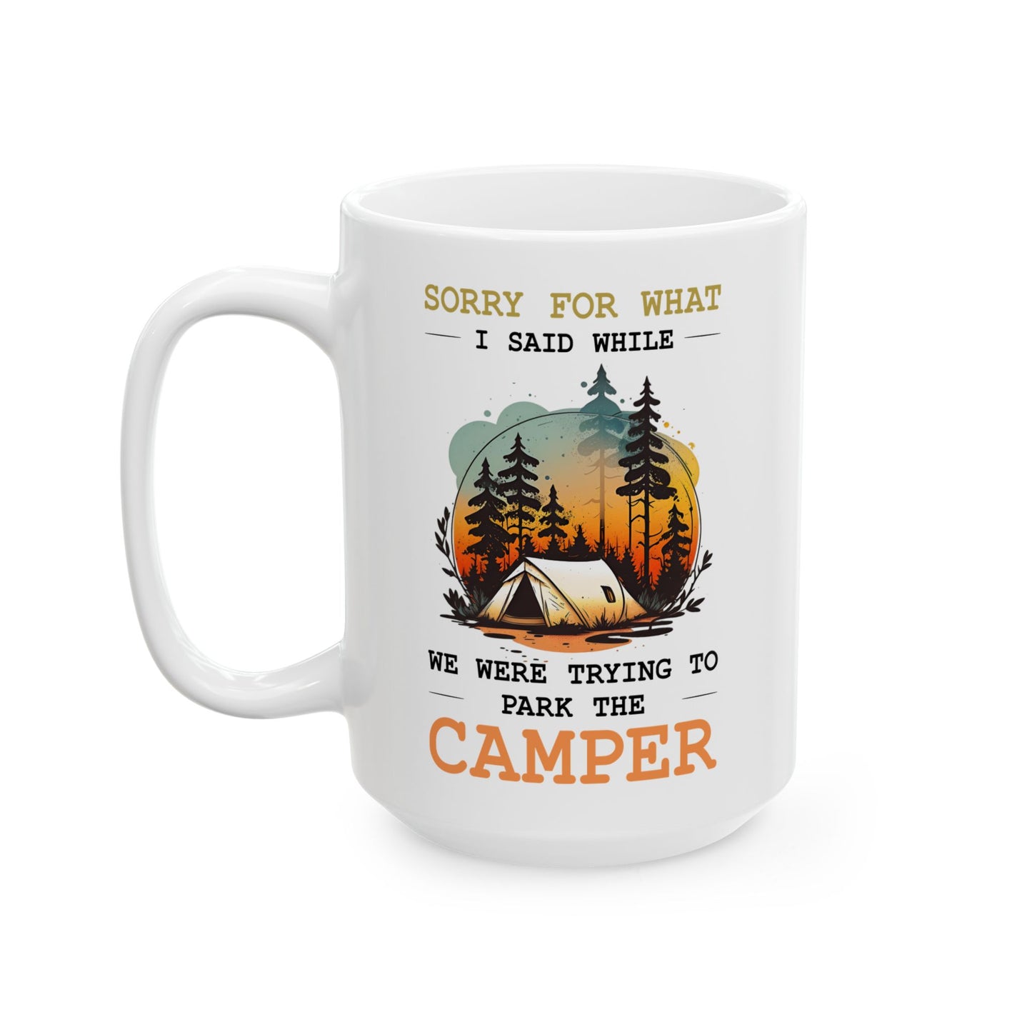 Sorry for What Ceramic Mug, (11oz, 15oz)