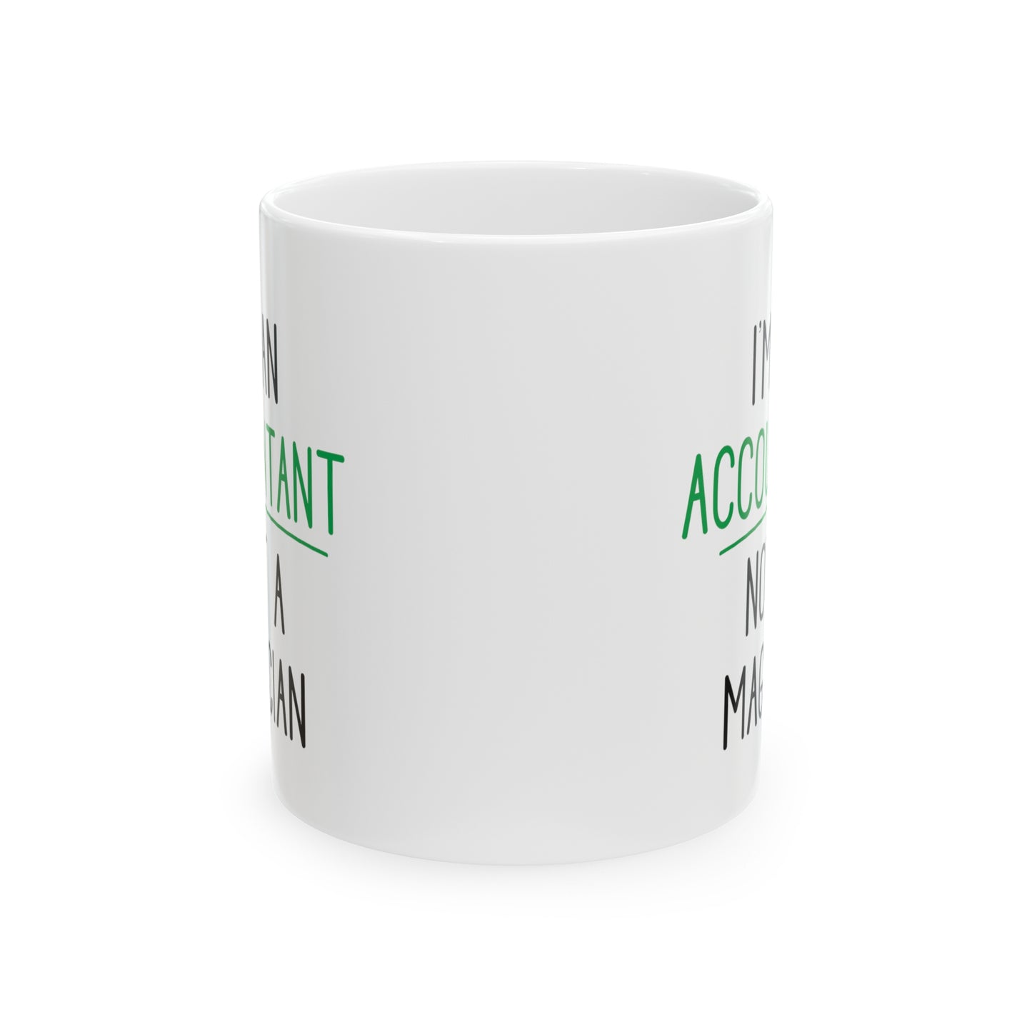 Funny Accountant Coffee Mug – I'm an Accountant, Not a Magician Finance & CPA Gift